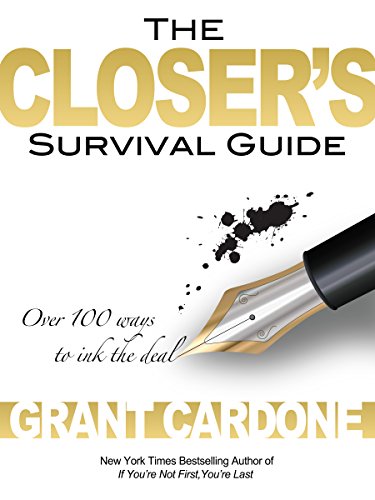 The Closer’s Survival Guide by Grant Cardone