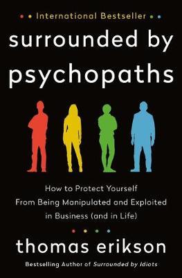 Surrounded by Psychopaths by Thomas Erikson